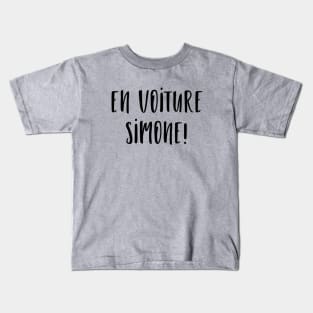 En voiture Simone Kids T-Shirt